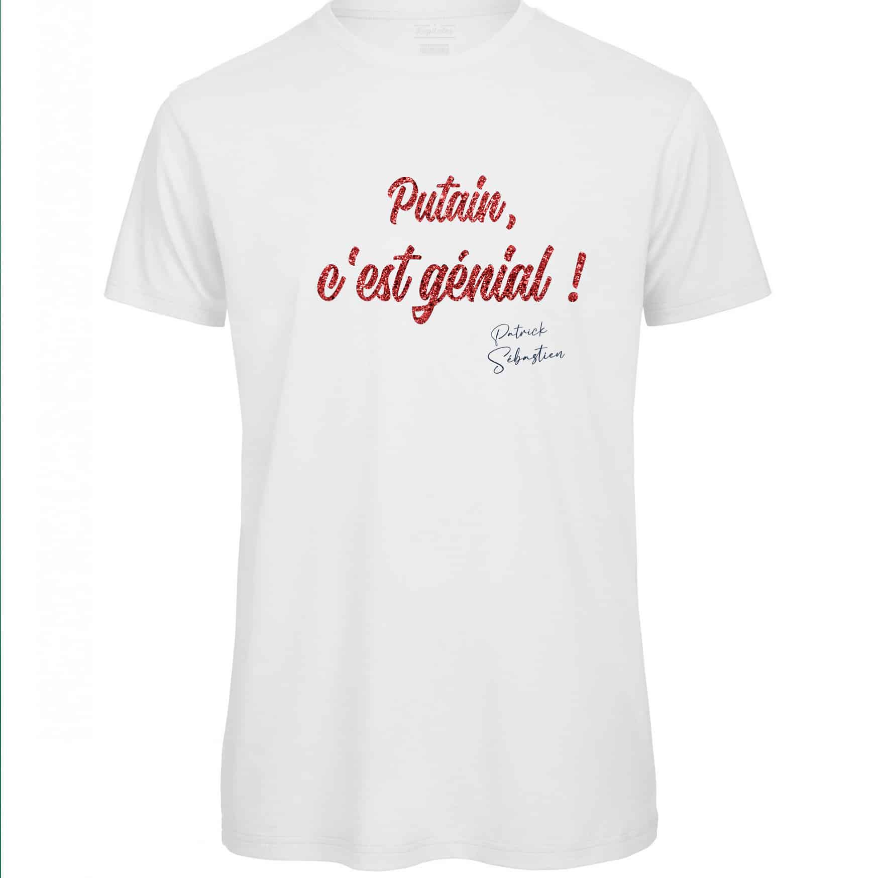 T-SHIRT HOMME PATRICK SEBASTIEN "PUTAIN C'EST GENIAL !"-9