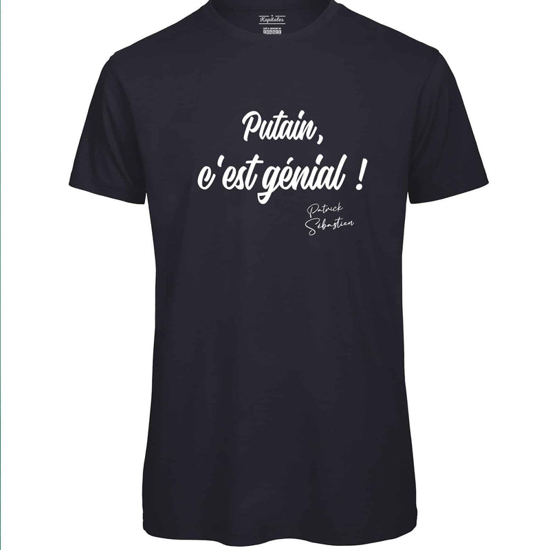 T-SHIRT HOMME PATRICK SEBASTIEN "PUTAIN C'EST GENIAL !"-7